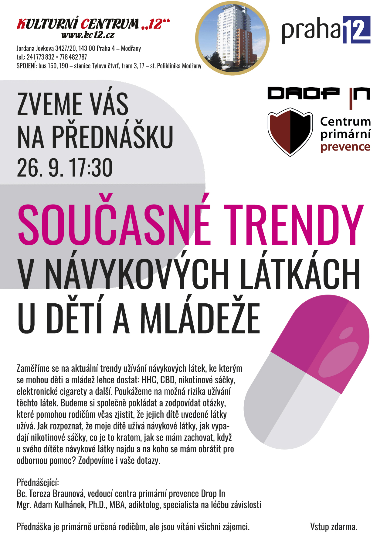 PŘEDNÁŠKA O SOUČASNÝCH TRENDECH V NÁVYKOVÝCH LÁTKÁCH U DĚTÍ